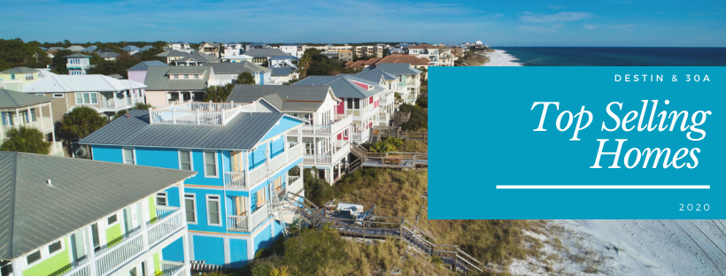 Top selling homes in 2020 in Destin and the 30A, Florida